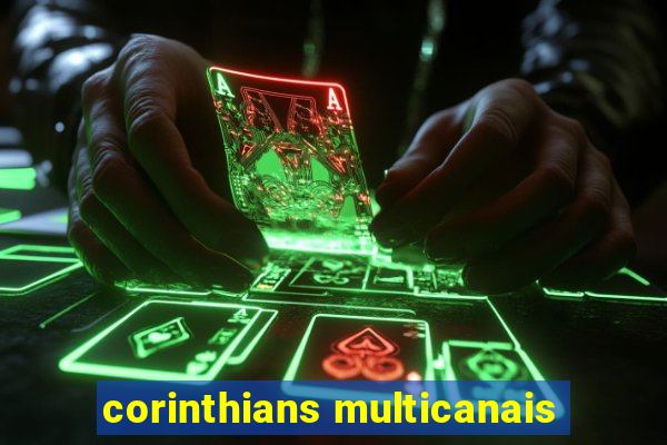 corinthians multicanais